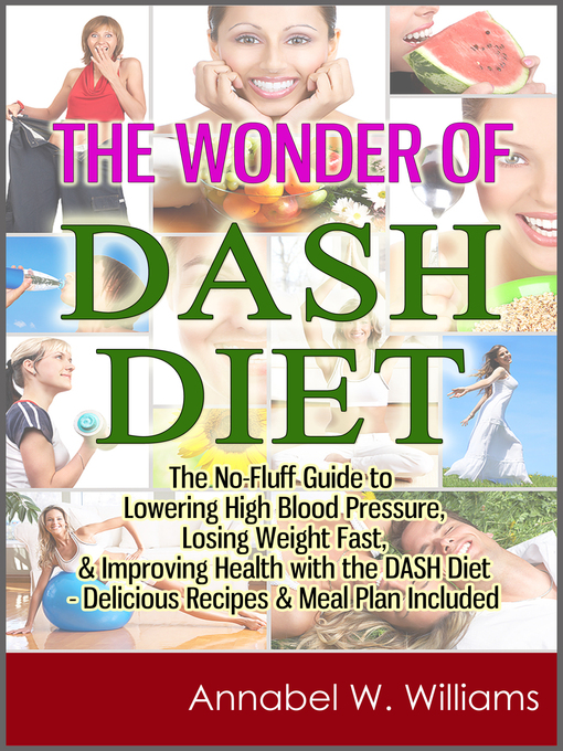 Title details for The Wonder of DASH Diet by Annabel W. Williams - Available